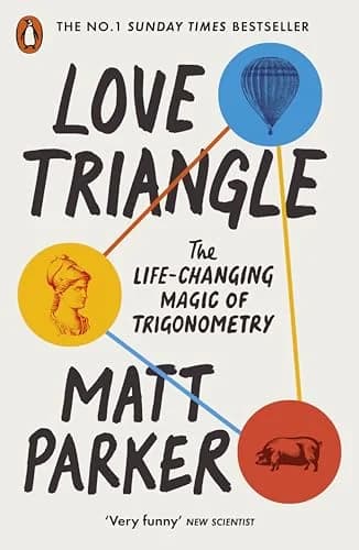 Cover of Love Triangle: The Life-changing Magic of Trigonometry