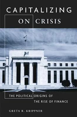 Cover of Capitalizing on Crisis: The Political Origins of the Rise of Finance