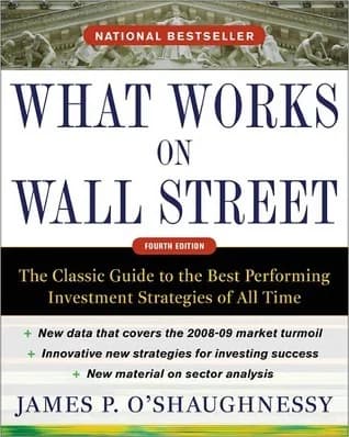 Cover of What Works on Wall Street, Fourth Edition: The Classic Guide to the Best-Performing Investment Strategies of All Time
