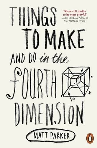 Cover of Things to Make and Do in the Fourth Dimension