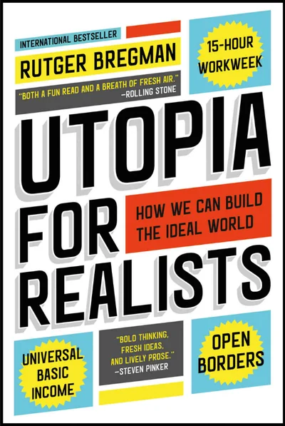 Cover of Utopia for Realists: How We Can Build the Ideal World