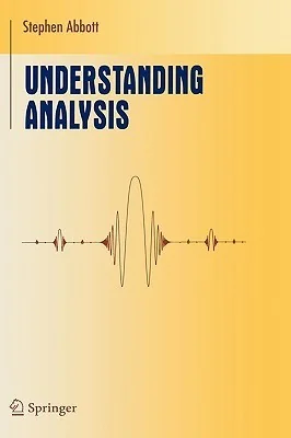 Cover of Understanding Analysis (Undergraduate Texts in Mathematics)