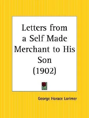 Cover of Letters from a Self-Made Merchant to His Son