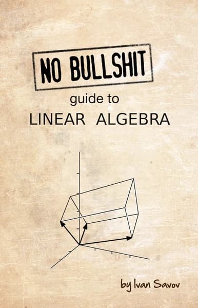Cover of No bullshit guide to linear algebra