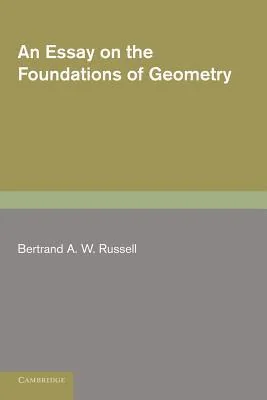 Cover of An Essay on the Foundations of Geometry