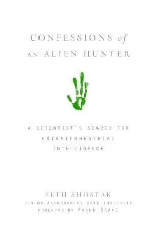 Cover of Confessions of an Alien Hunter: A Scientist's Search for Extraterrestrial Intelligence