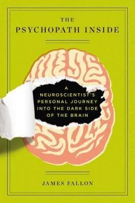 Cover of The Psychopath Inside: A Neuroscientist's Personal Journey into the Dark Side of the Brain