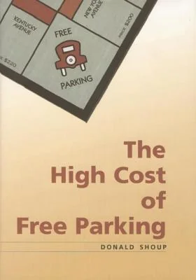 Cover of The High Cost of Free Parking