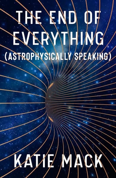 Cover of The End of Everything (Astrophysically Speaking)