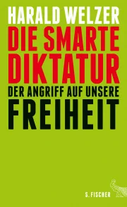 Cover of Die smarte Diktatur. Der Angriff auf unsere Freiheit