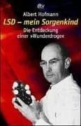 Cover of LSD - mein Sorgenkind: Die Entdeckung einer Wunderdroge