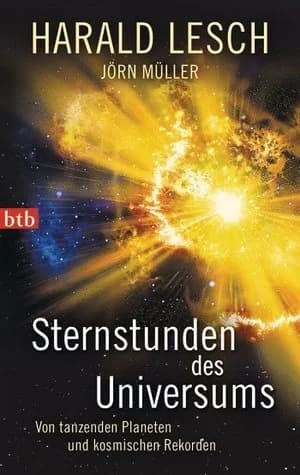 Cover of Sternstunden des Universums: Von tanzenden Planeten und kosmischen Rekorden