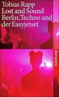 Cover of Lost and Sound: Berlin, Techno und der Easyjetset