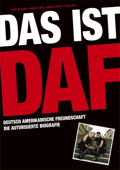 Cover of Das ist DAF: Deutsch Amerikanische Freundschaft